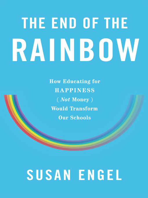 Title details for The End of the Rainbow by Susan Engel - Wait list